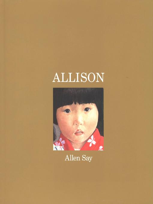 Title details for Allison by Allen Say - Available